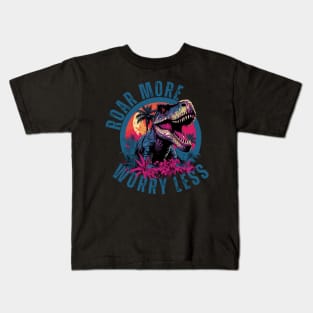 Roar More Worry Less Dinosaur Design. Kids T-Shirt